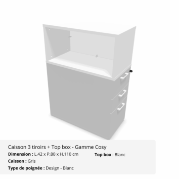 Caisson 3 tiroirs + Top box - Gamme Cosy - gris