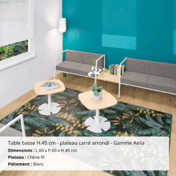 Table basse H.45 cm - plateau carré arrondi - Gamme Aelia - ambiance